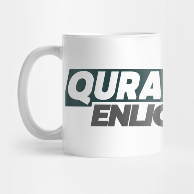 Quran Makes Me Enlightened by Eleganzmod